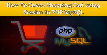 How To Create Shopping Cart using Session in PHP/MySQL